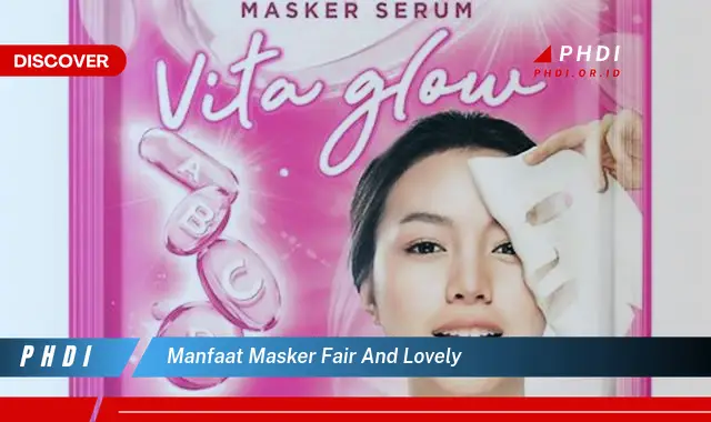 manfaat masker fair and lovely