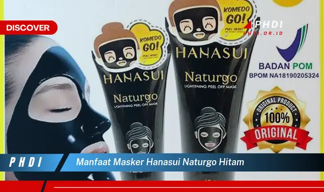 manfaat masker hanasui naturgo hitam