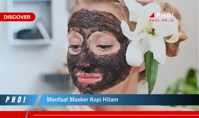 manfaat masker kopi hitam