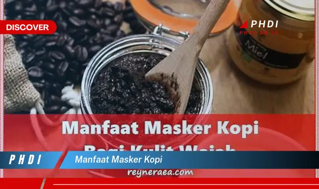 manfaat masker kopi