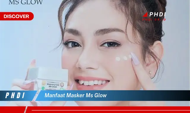 manfaat masker ms glow