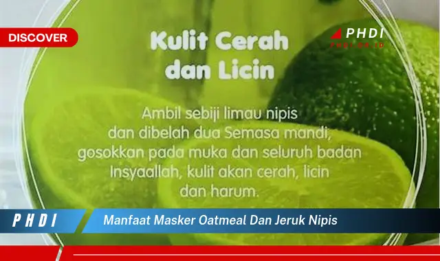 manfaat masker oatmeal dan jeruk nipis