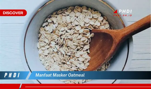 manfaat masker oatmeal