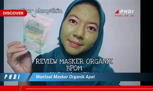 manfaat masker organik apel