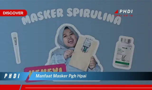 manfaat masker pgh hpai