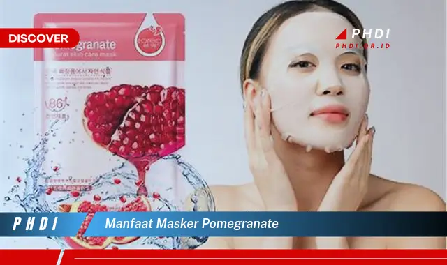 manfaat masker pomegranate