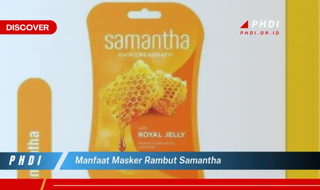 manfaat masker rambut samantha