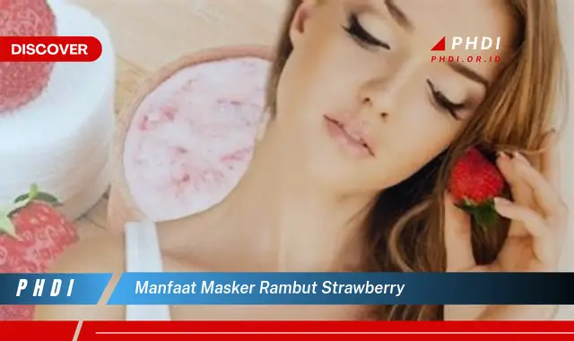 manfaat masker rambut strawberry