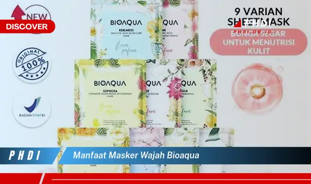 manfaat masker wajah bioaqua