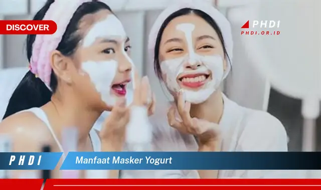 manfaat masker yogurt