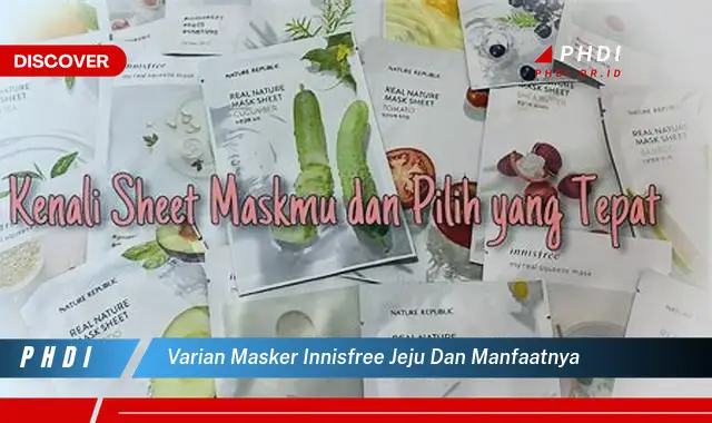 varian masker innisfree jeju dan manfaatnya