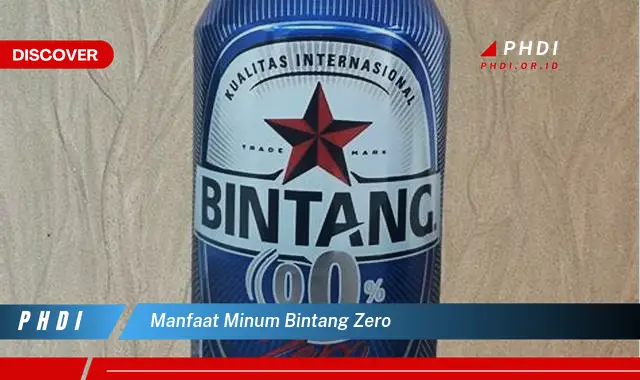 manfaat minum bintang zero