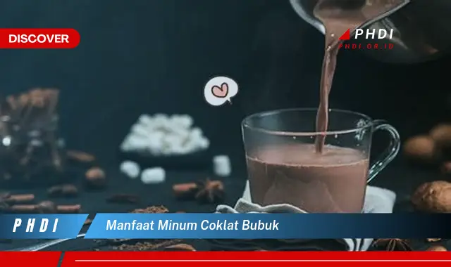 manfaat minum coklat bubuk