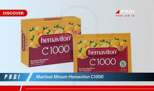 manfaat minum hemaviton c1000