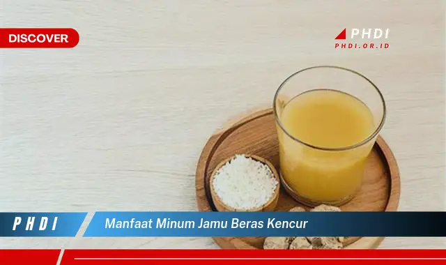 manfaat minum jamu beras kencur