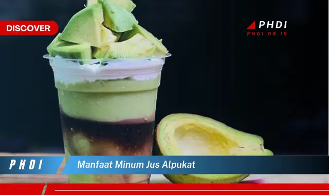 manfaat minum jus alpukat