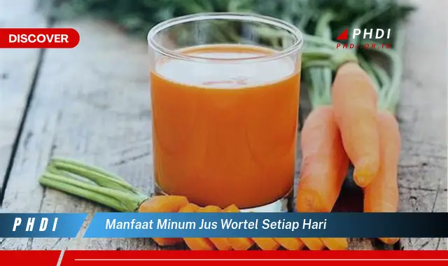 manfaat minum jus wortel setiap hari