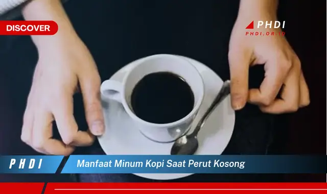 manfaat minum kopi saat perut kosong