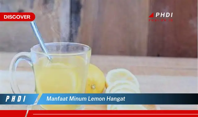 manfaat minum lemon hangat