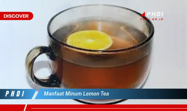 manfaat minum lemon tea