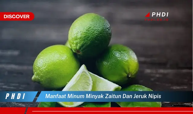 manfaat minum minyak zaitun dan jeruk nipis