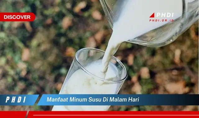 manfaat minum susu di malam hari