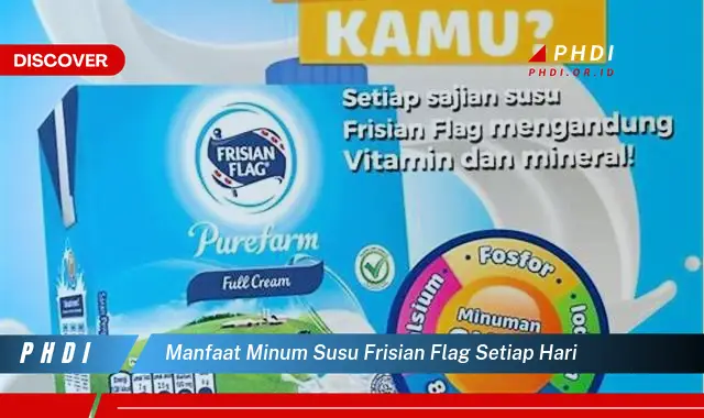 manfaat minum susu frisian flag setiap hari