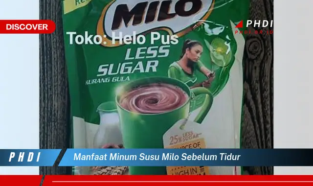 manfaat minum susu milo sebelum tidur