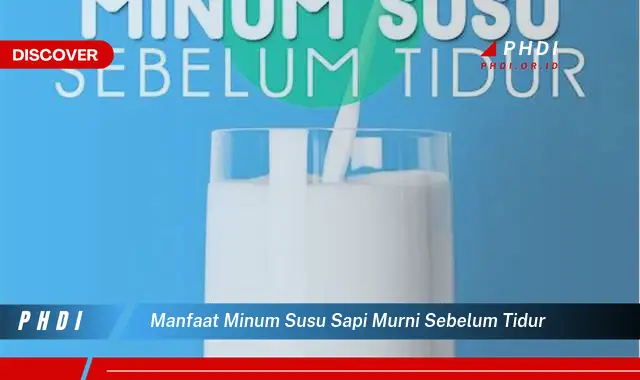 manfaat minum susu sapi murni sebelum tidur