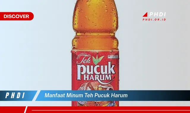 manfaat minum teh pucuk harum