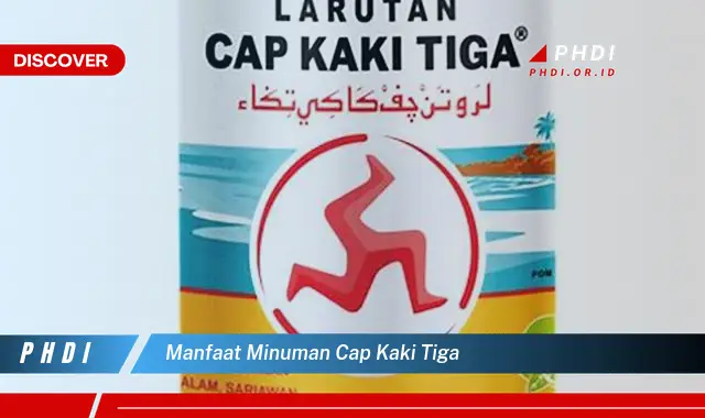 manfaat minuman cap kaki tiga