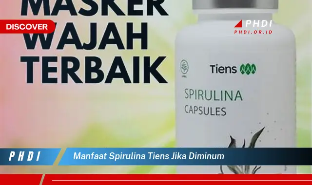 manfaat spirulina tiens jika diminum