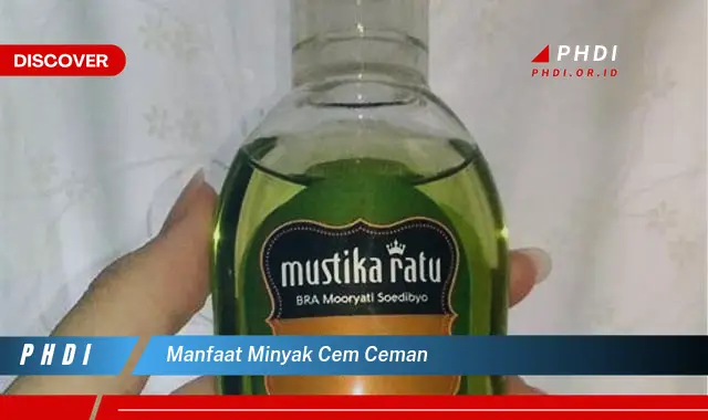 manfaat minyak cem ceman