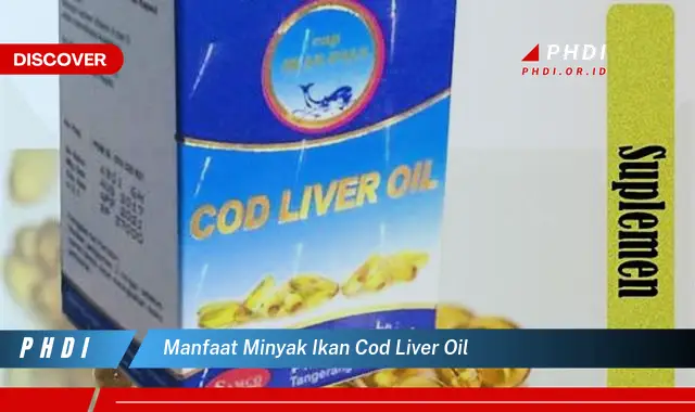 manfaat minyak ikan cod liver oil