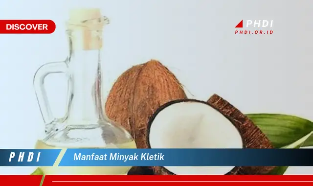 manfaat minyak kletik