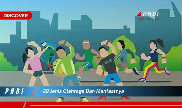 20 jenis olahraga dan manfaatnya