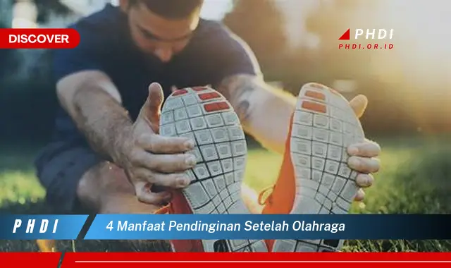 4 manfaat pendinginan setelah olahraga