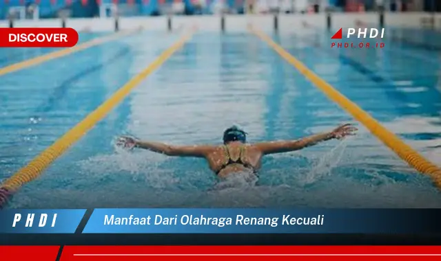 manfaat dari olahraga renang kecuali