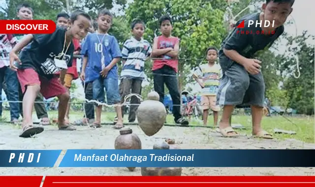 manfaat olahraga tradisional