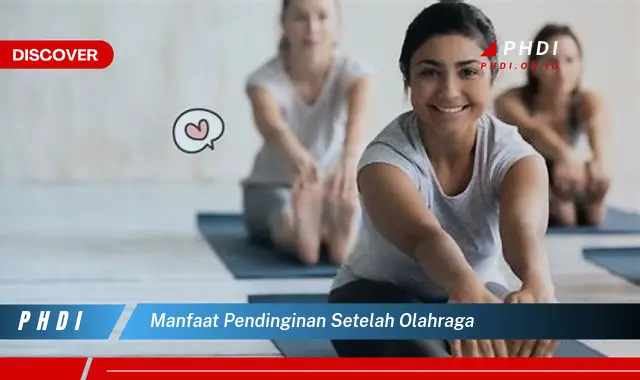 manfaat pendinginan setelah olahraga