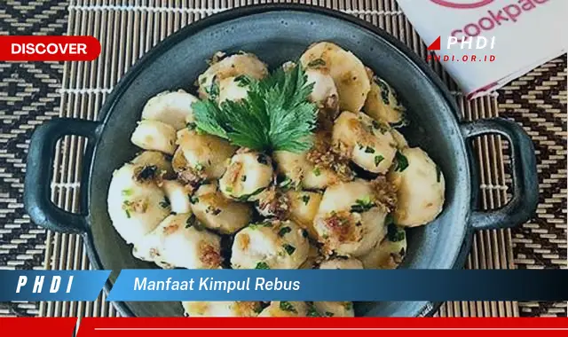 manfaat kimpul rebus