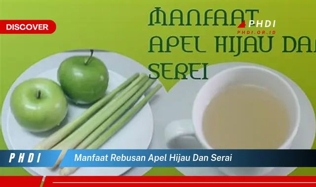 manfaat rebusan apel hijau dan serai