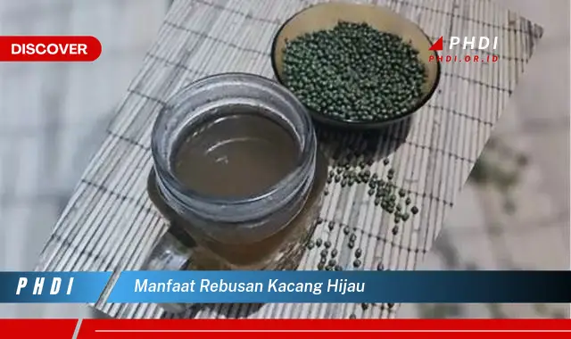 manfaat rebusan kacang hijau