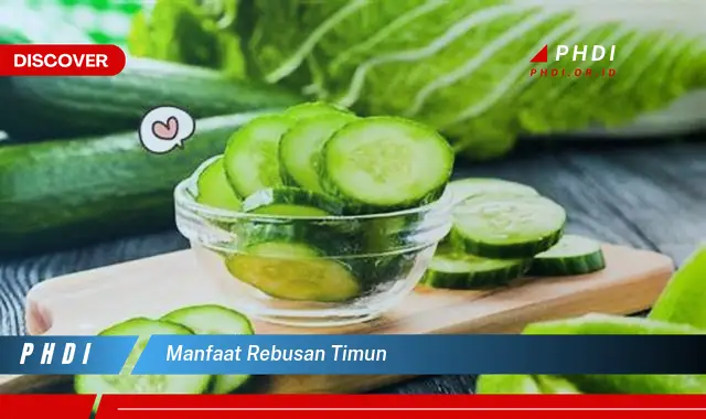 manfaat rebusan timun