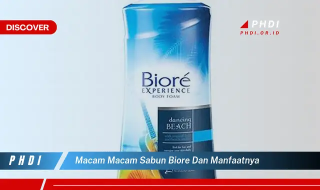 macam macam sabun biore dan manfaatnya