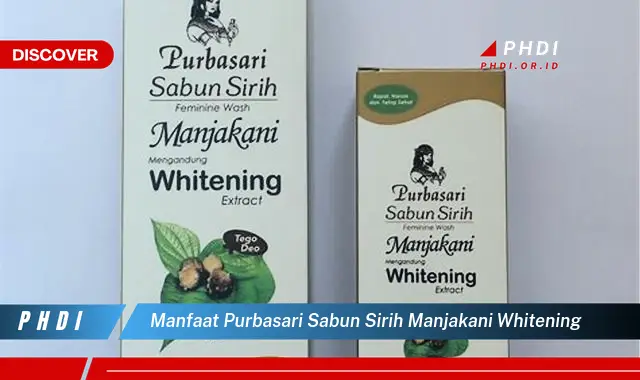 manfaat purbasari sabun sirih manjakani whitening