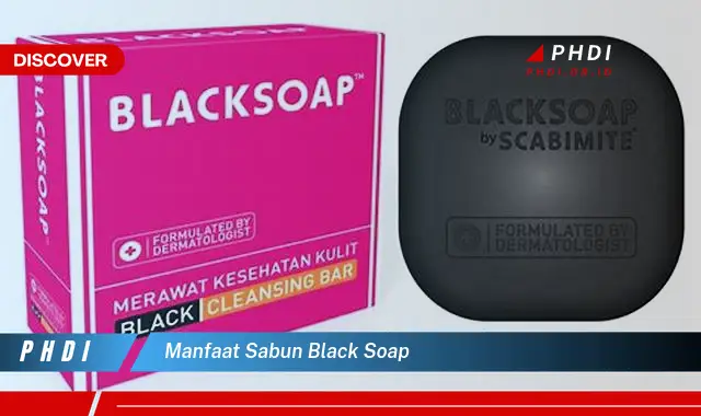 manfaat sabun black soap