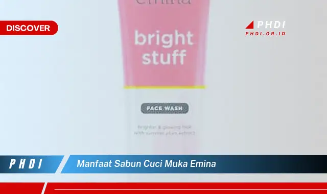 manfaat sabun cuci muka emina