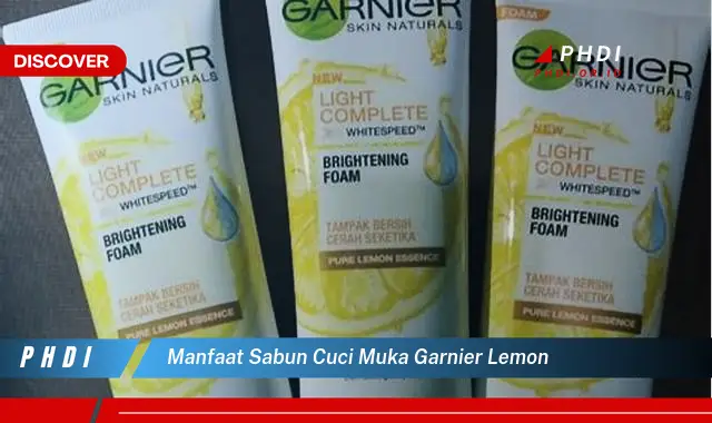 manfaat sabun cuci muka garnier lemon