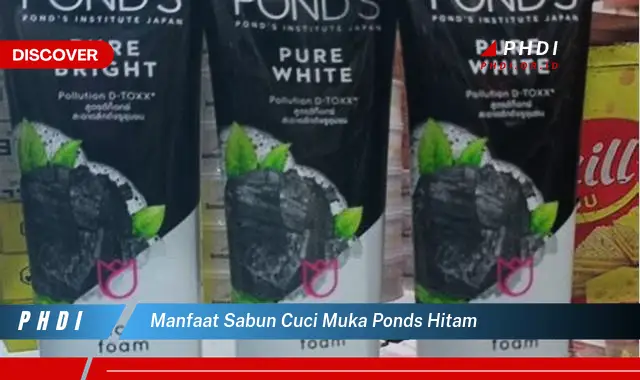 manfaat sabun cuci muka ponds hitam